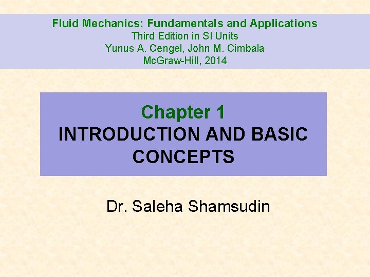 Fluid Mechanics: Fundamentals and Applications Third Edition in SI Units Yunus A. Cengel, John