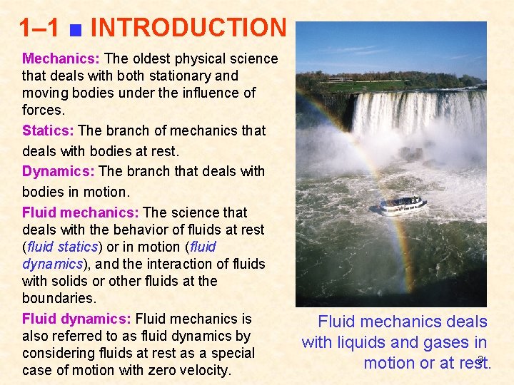 1– 1 ■ INTRODUCTION Mechanics: The oldest physical science that deals with both stationary