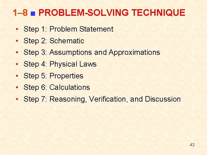 1– 8 ■ PROBLEM-SOLVING TECHNIQUE • Step 1: Problem Statement • Step 2: Schematic