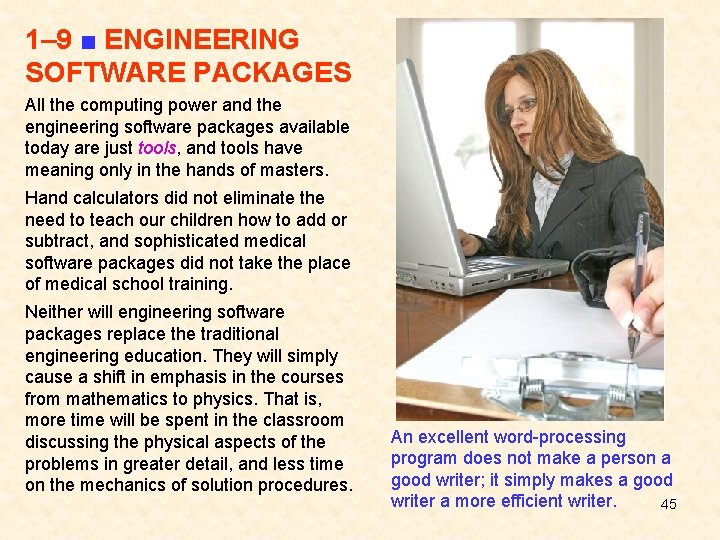 1– 9 ■ ENGINEERING SOFTWARE PACKAGES All the computing power and the engineering software