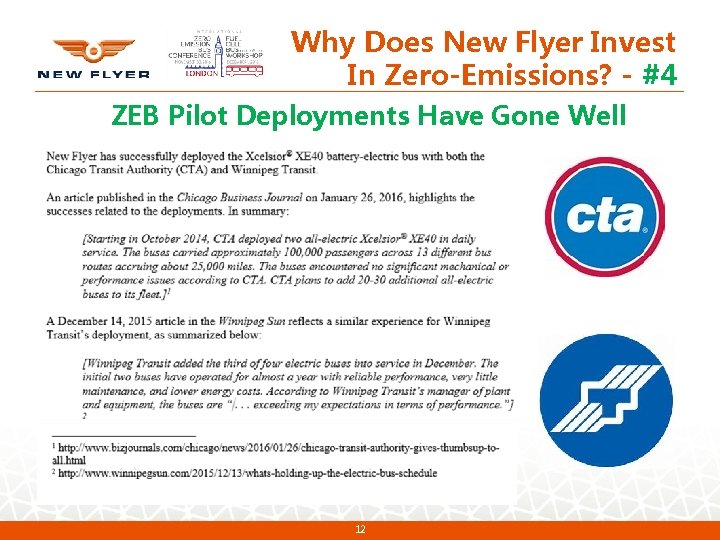 Why Does New Flyer Invest In Zero-Emissions? - #4 ZEB Pilot Deployments Have Gone Why Does New Flyer Invest In Zero-Emissions? - #4 ZEB Pilot Deployments Have Gone