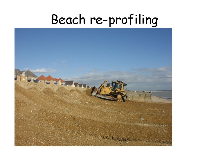 Beach re-profiling 