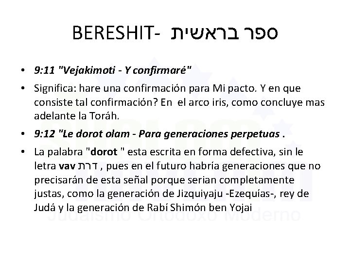 BERESHIT- בראשית ספר • 9: 11 "Vejakimoti - Y confirmaré" • Significa: hare una