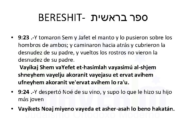 BERESHIT- בראשית ספר • 9: 23. -Y tomaron Sem y Jafet el manto y