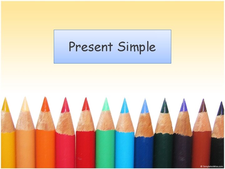 Present Simple 