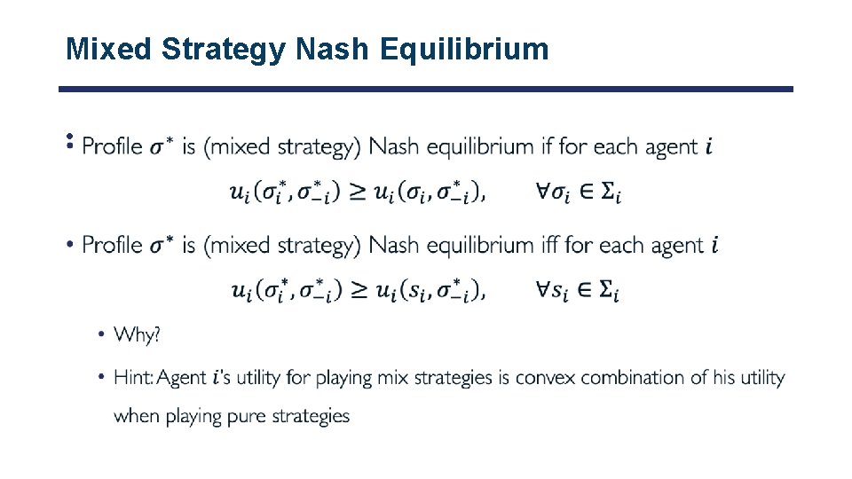 Mixed Strategy Nash Equilibrium • 