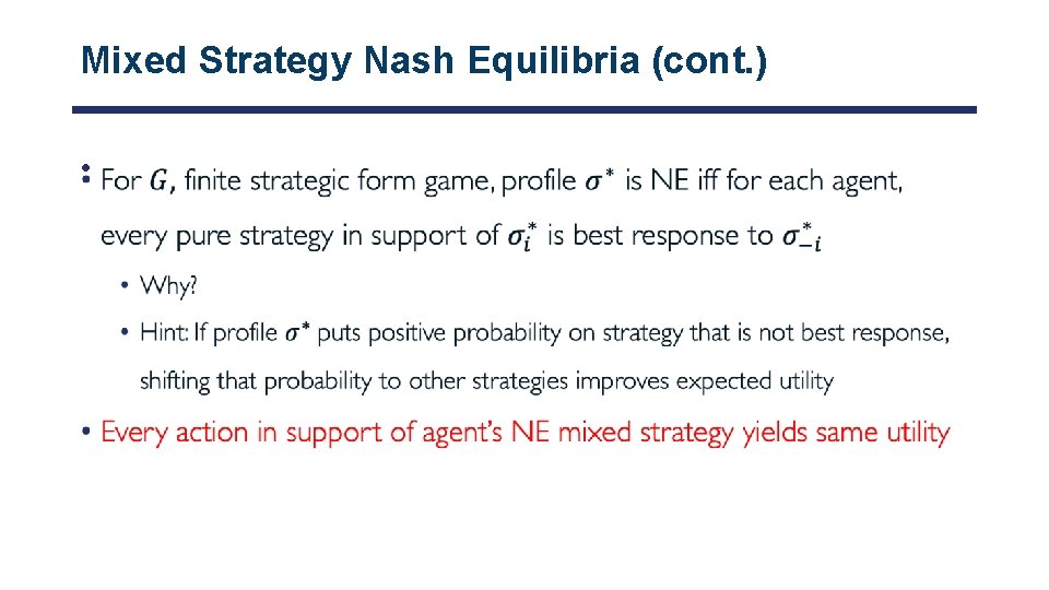 Mixed Strategy Nash Equilibria (cont. ) • 