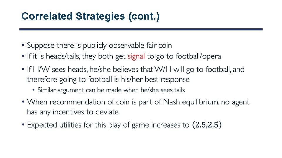 Correlated Strategies (cont. ) • 