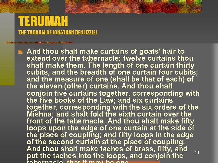 TERUMAH THE TARGUM OF JONATHAN BEN UZZIEL And thou shalt make curtains of goats'