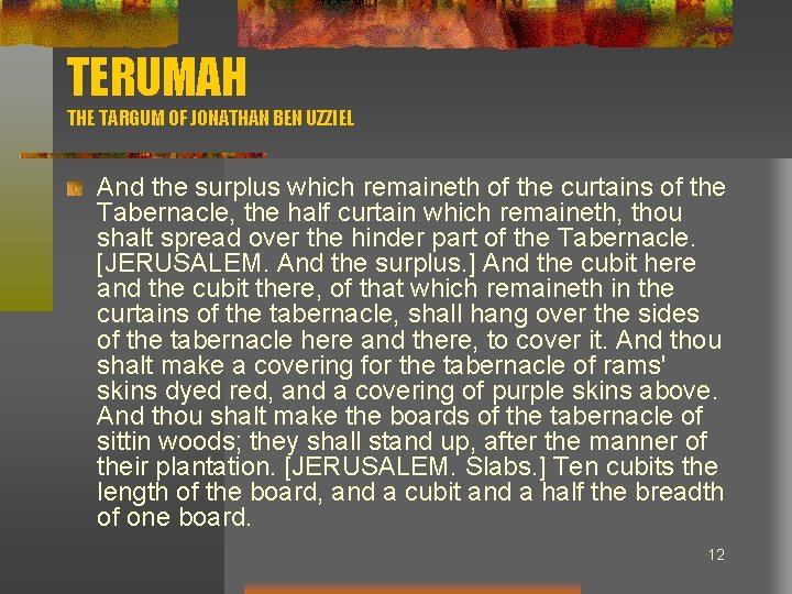 TERUMAH THE TARGUM OF JONATHAN BEN UZZIEL And the surplus which remaineth of the