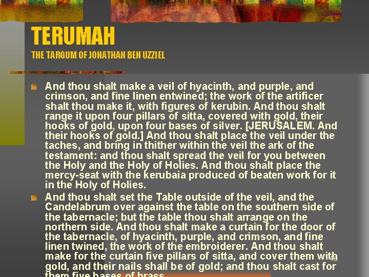 TERUMAH THE TARGUM OF JONATHAN BEN UZZIEL And thou shalt make a veil of