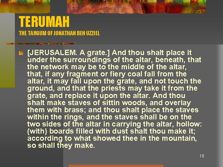 TERUMAH THE TARGUM OF JONATHAN BEN UZZIEL [JERUSALEM. A grate. ] And thou shalt