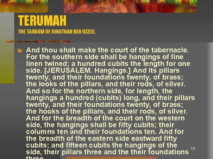 TERUMAH THE TARGUM OF JONATHAN BEN UZZIEL And thou shalt make the court of