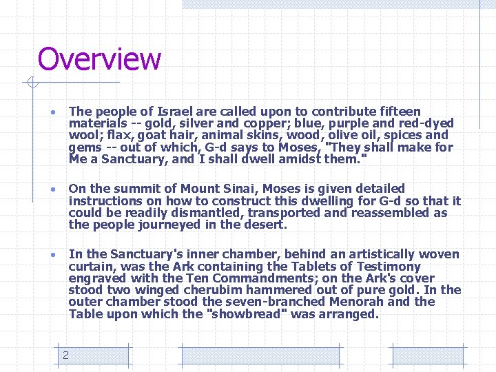 Overview • The people of Israel are called upon to contribute fifteen materials --