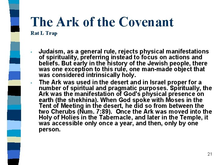 The Ark of the Covenant Rat L Trap • • Judaism, as a general