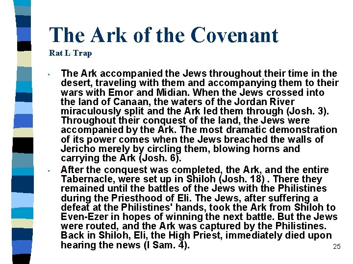 The Ark of the Covenant Rat L Trap • • The Ark accompanied the