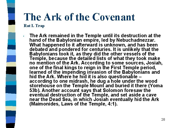 The Ark of the Covenant Rat L Trap • The Ark remained in the