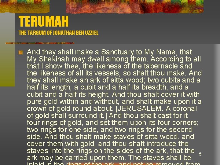 TERUMAH THE TARGUM OF JONATHAN BEN UZZIEL And they shall make a Sanctuary to