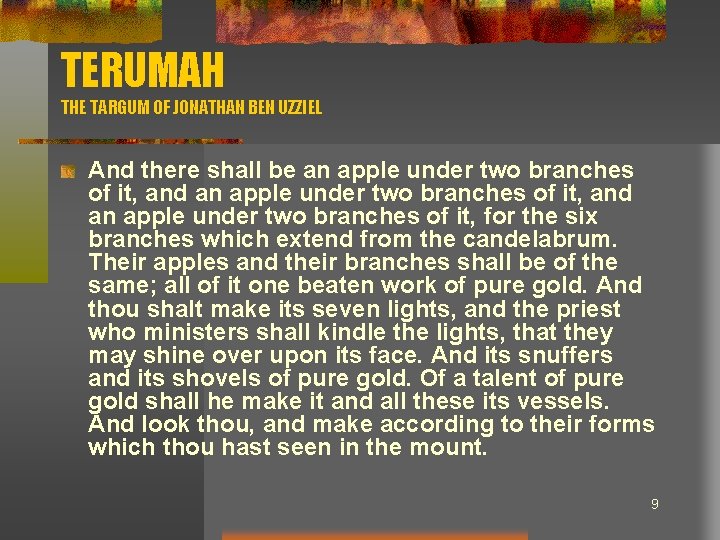 TERUMAH THE TARGUM OF JONATHAN BEN UZZIEL And there shall be an apple under