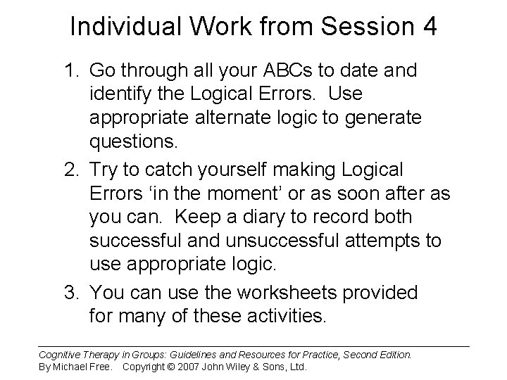 Individual Work from Session 4 1. Go through all your ABCs to date and