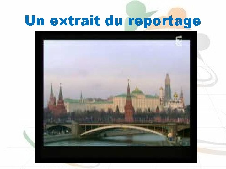 Un extrait du reportage 