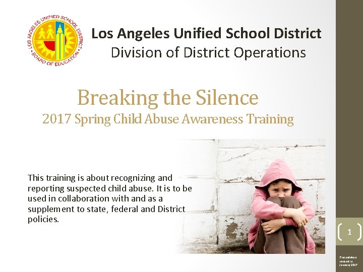 Los Angeles Unified School District Division of District Operations Breaking the Silence 2017 Spring