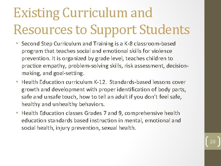 Existing Curriculum and Resources to Support Students • Second Step Curriculum and Training is