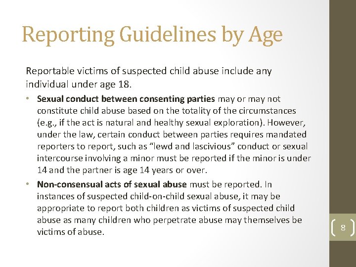Reporting Guidelines by Age Reportable victims of suspected child abuse include any individual under