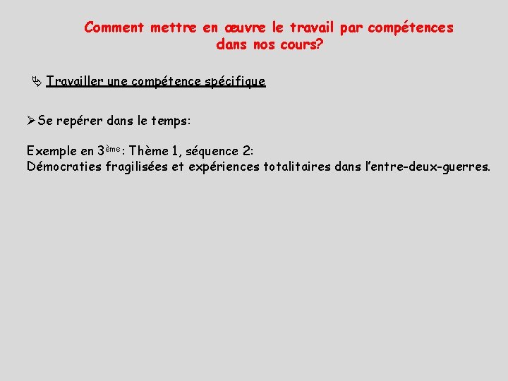 Comment mettre en œuvre le travail par compétences dans nos cours? Travailler une compétence