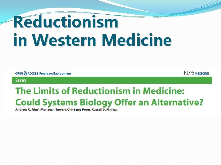 Reductionism in Western Medicine Reductionism in Western Medicine