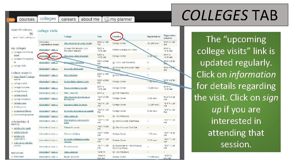 COLLEGES TAB The “upcoming college visits” link is updated regularly. Click on information for