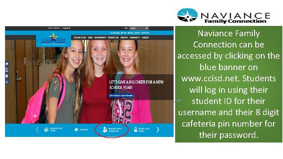 Naviance Family Connection can be accessed by clicking on the blue banner on www.