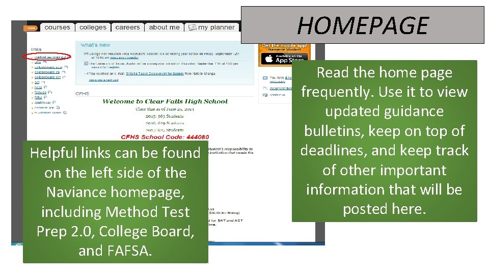 HOMEPAGE Helpful links can be found on the left side of the Naviance homepage,