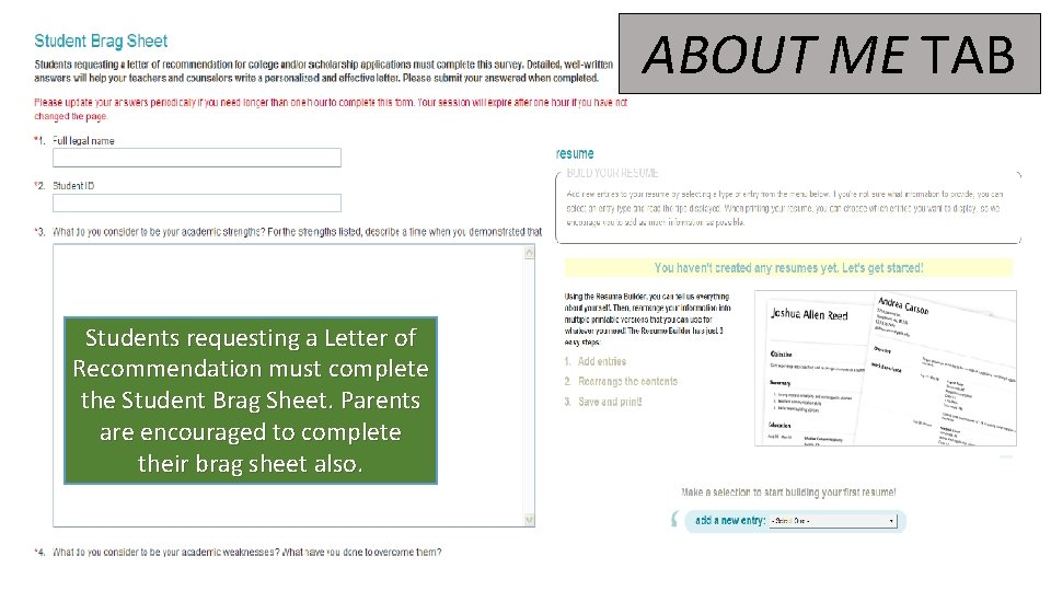 ABOUT ME TAB Students requesting a Letter of Recommendation must complete the Student Brag