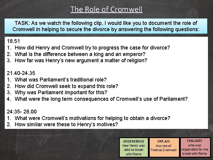 The Role of Cromwell TASK: As we watch the following clip, I would like