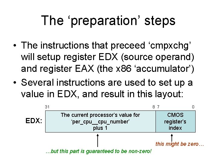 The ‘preparation’ steps • The instructions that preceed ‘cmpxchg’ will setup register EDX (source The ‘preparation’ steps • The instructions that preceed ‘cmpxchg’ will setup register EDX (source