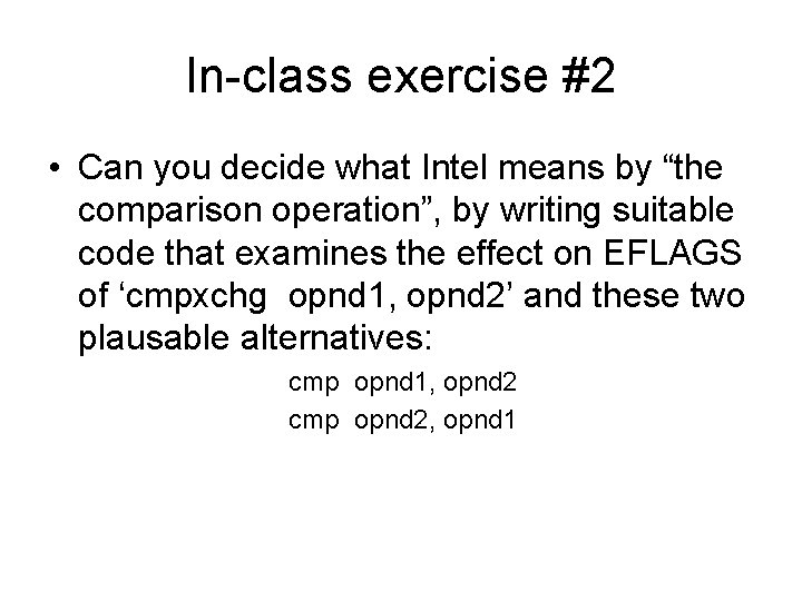 In-class exercise #2 • Can you decide what Intel means by “the comparison operation”, In-class exercise #2 • Can you decide what Intel means by “the comparison operation”,