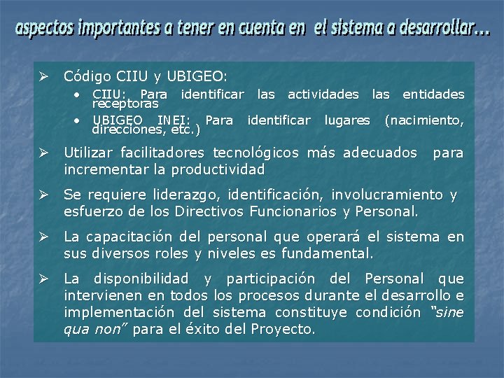 Ø Código CIIU y UBIGEO: • CIIU: Para identificar las actividades las entidades receptoras