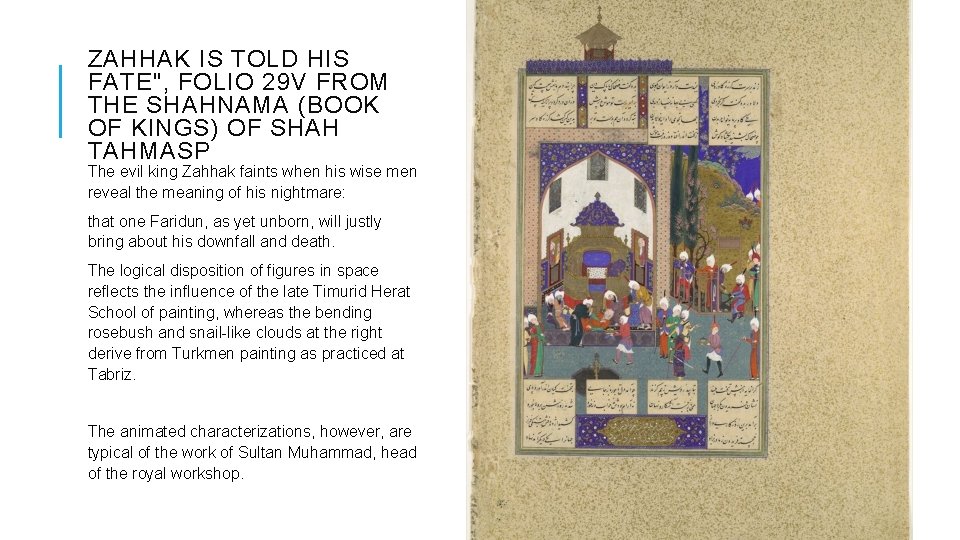 ZAHHAK IS TOLD HIS FATE", FOLIO 29 V FROM THE SHAHNAMA (BOOK OF KINGS) ZAHHAK IS TOLD HIS FATE", FOLIO 29 V FROM THE SHAHNAMA (BOOK OF KINGS)