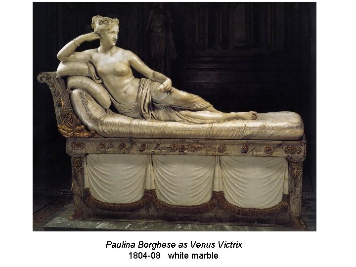 Paulina Borghese as Venus Victrix 1804 -08 white marble 