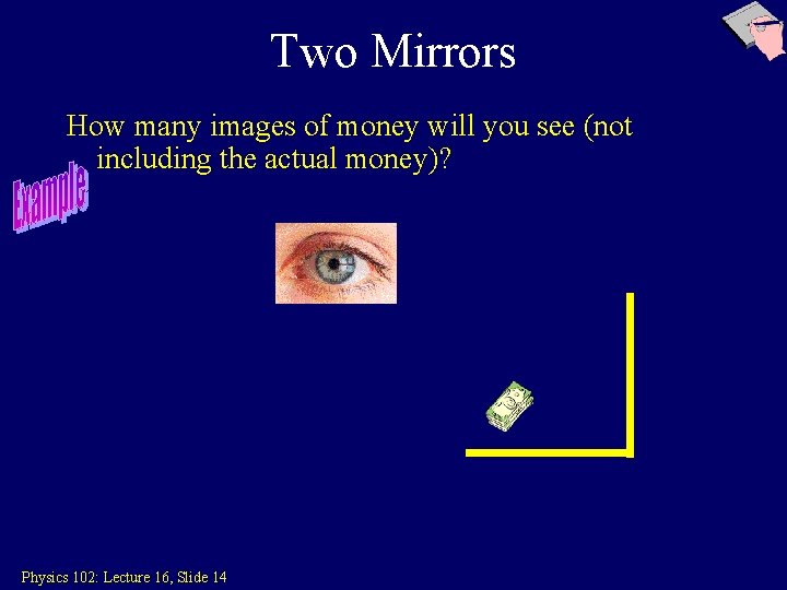 Two Mirrors How many images of money will you see (not including the actual