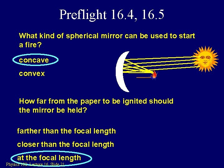 Preflight 16. 4, 16. 5 What kind of spherical mirror can be used to