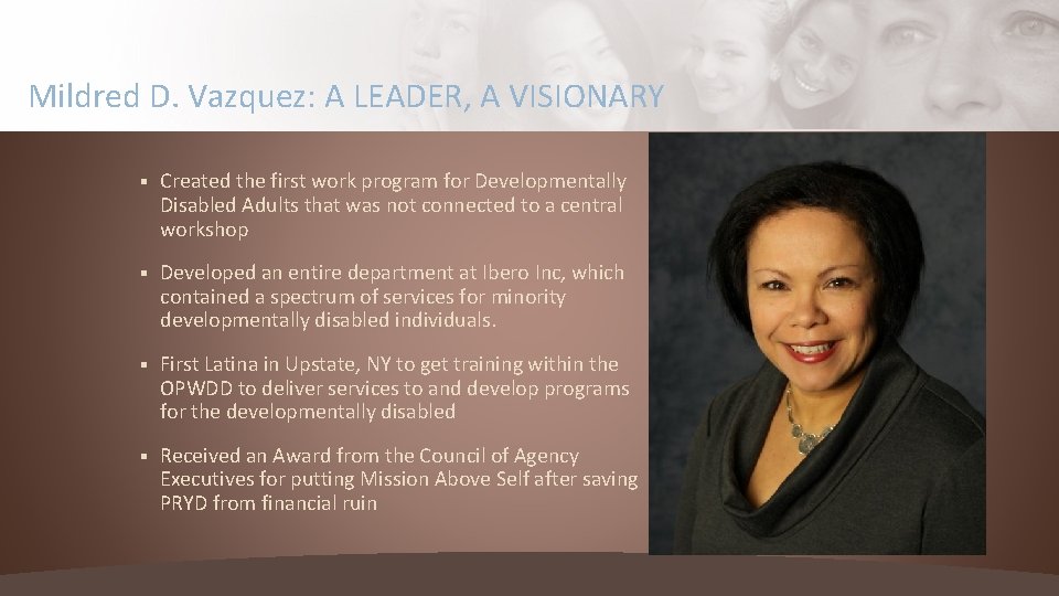 Mildred D. Vazquez: A LEADER, A VISIONARY § Created the first work program for