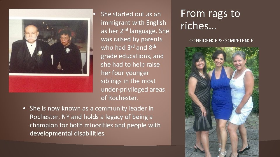  • She started out as an immigrant with English as her 2 nd