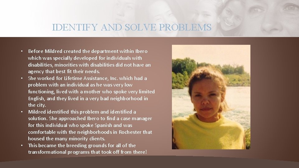 IDENTIFY AND SOLVE PROBLEMS • Before Mildred created the department within Ibero which was