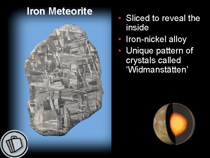 Iron Meteorite • Sliced to reveal the inside • Iron-nickel alloy • Unique pattern