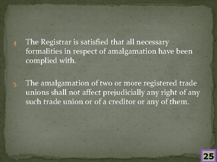 4 The Registrar is satisfied that all necessary formalities in respect of amalgamation have