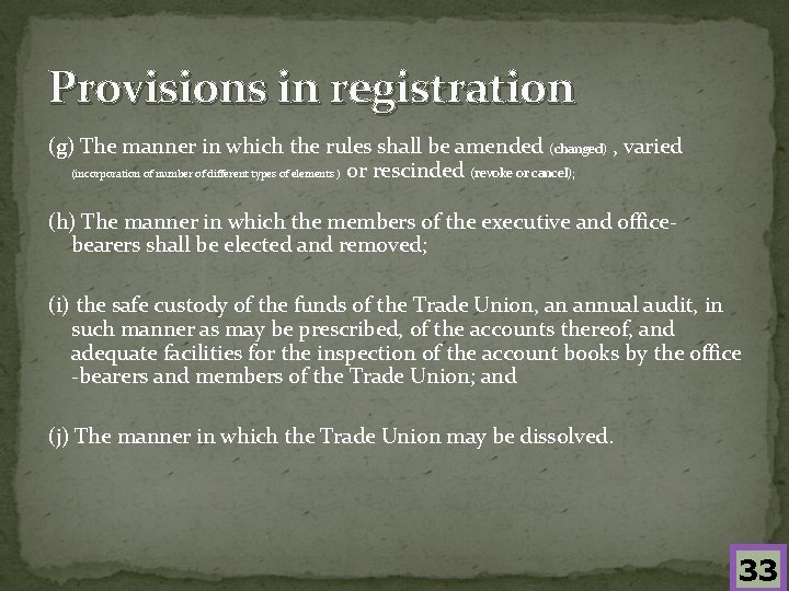 Provisions in registration (g) The manner in which the rules shall be amended (changed)