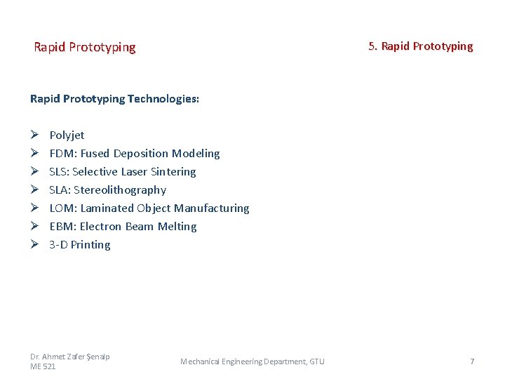 ME 521 Computer Aided Design 5 Rapid Prototyping
