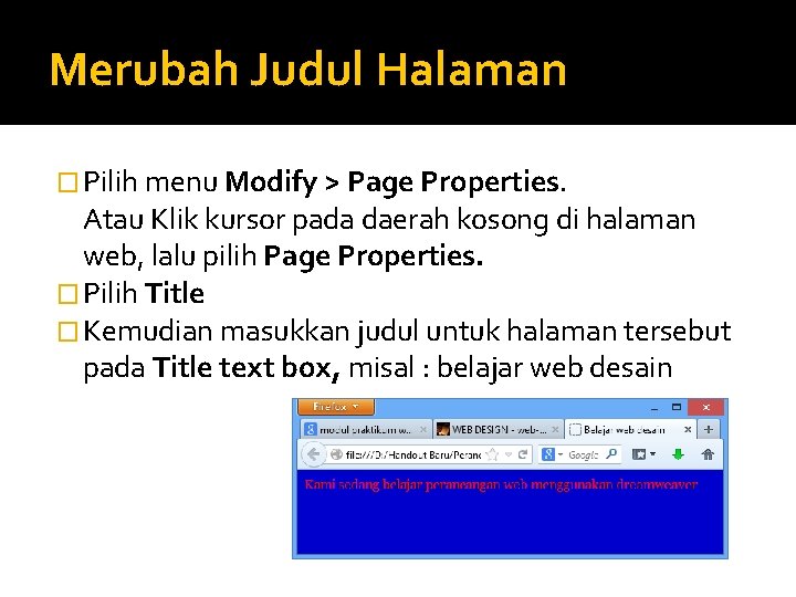 Merubah Judul Halaman � Pilih menu Modify > Page Properties. Atau Klik kursor pada